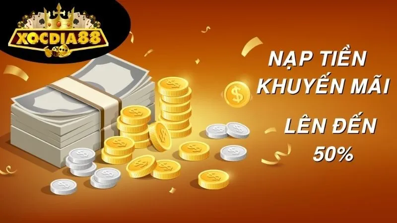 Khuyến mãi nạp lần đầu XocDia88 – Tặng 100% giá trị 3 Lợi ích của khuyến mãi nạp lần đầu